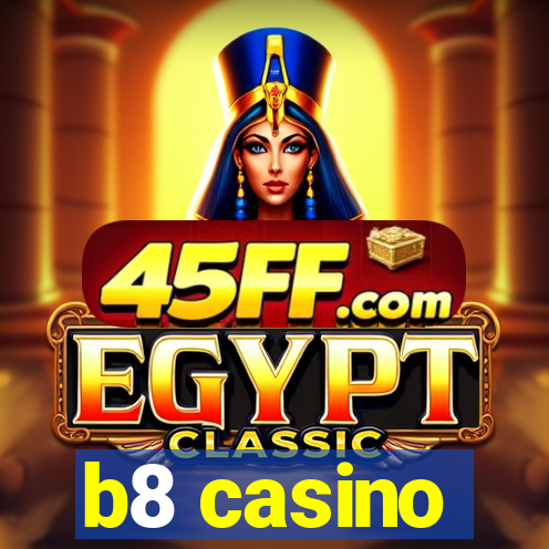 b8 casino